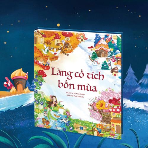 "Làng cổ tích bốn mùa" – hành trình minh hoạ một ngôi làng nơi điều không hoàn hảo cũng đẹp theo cách riêng