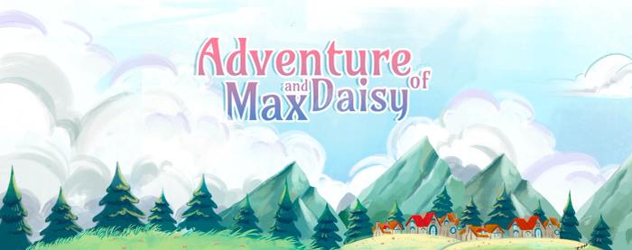 Adventure of Max and Daisy